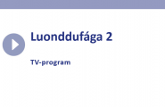 Luonddufága 2