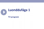 Luonddufága 1