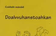 Doalvvuhanstoahkan - Guldalit mánáid