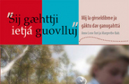 "Sij gæhttji ietjá guovlluj"