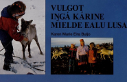 Vulgot Iŋgá Kárine mielde ealu lusa